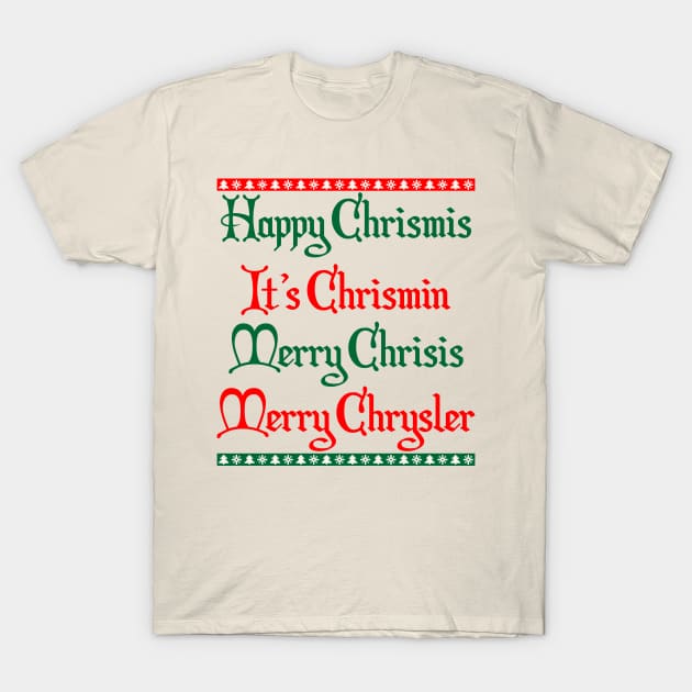 Happy Christmas Merry Chrysler T-Shirt by Hoffmangler